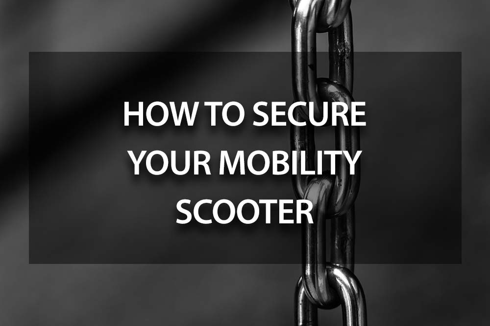 how-to-secure-mobility-scooter