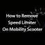 how-to-remove-speed-limiter-on-mobility-scooter