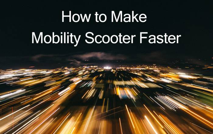 How to Make Mobility Scooter Faster