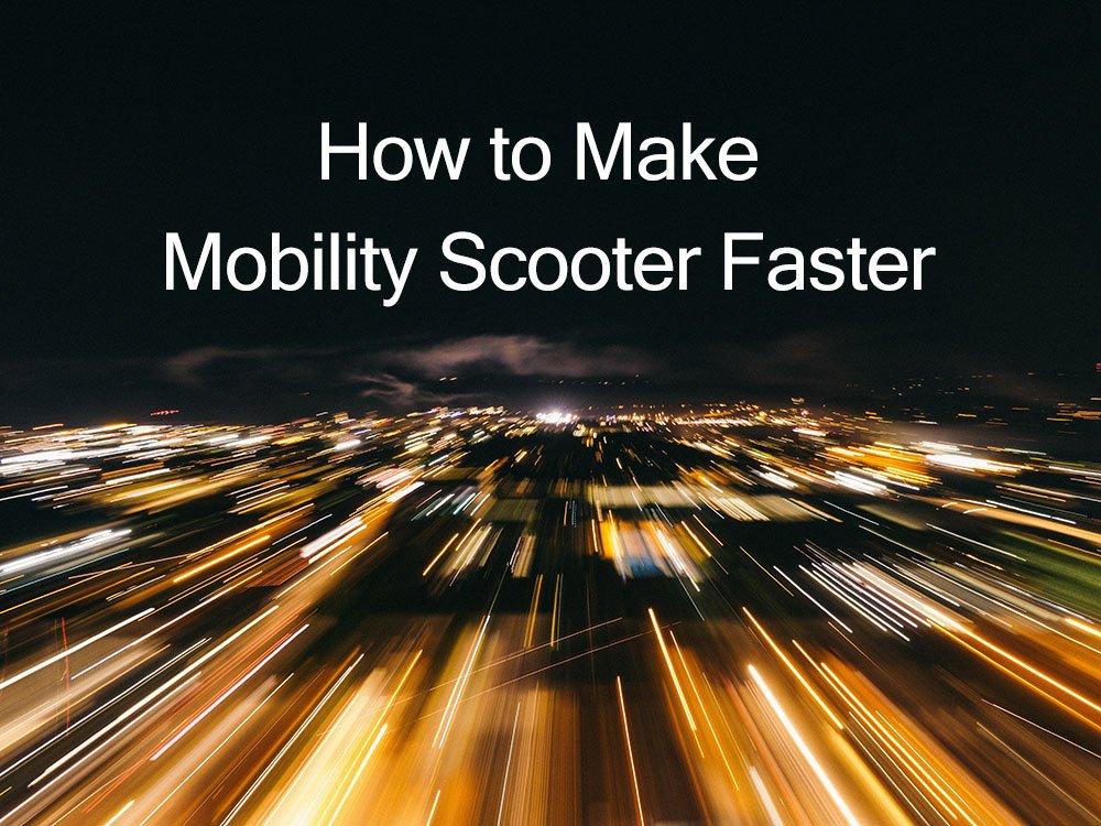 How to Make Mobility Scooter Faster